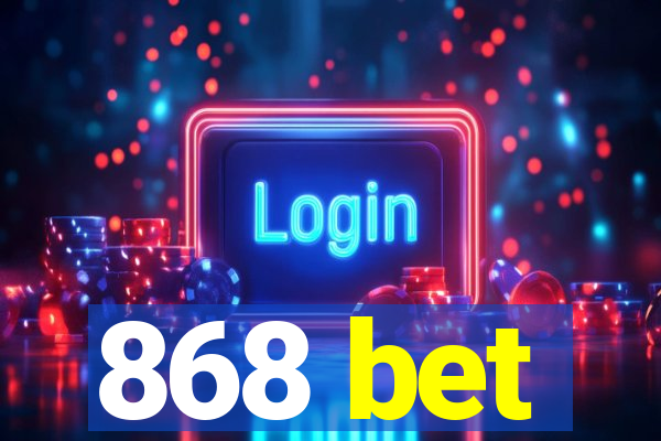 868 bet